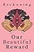 Reckoning: Our Beautiful Re...