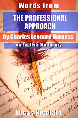 Words from The Professional Approach by Charles Leonard Harness: an English Dictionary (Kindle Edition)