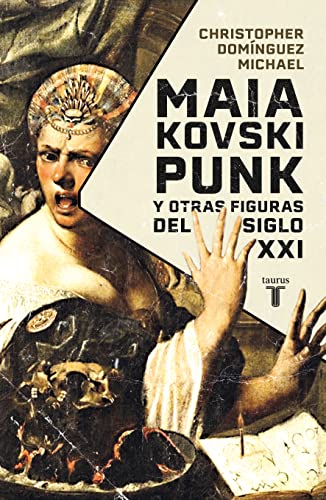 Maiakovski punk y otras figuras del siglo XXI (Spanish Edition)