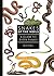 Snakes of the World: A Guide to Every Family