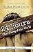 24 Hours That Changed the W...