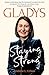 Gladys: Staying Strong