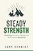 Steady Strength by Cary Schmidt