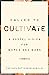 Called to Cultivate: A Gosp...