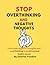 STOP OVERTHINKING AND NEGAT...