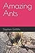 Amazing Ants