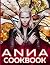 Anna Cookbook: The Book Wit...