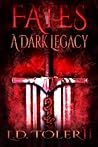 Fates: A Dark Legacy