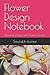 Flower Design Notebook: Bea...