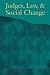 Judges, Law, & Social Change