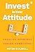 Invest in Your Attitude by Peter Colwell