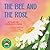 The Bee and The Rose: A Fai...