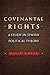 Covenantal Rights: A Study ...