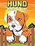 Hund Malbuch für Kinder: Hu...