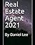 Real Estate Agent 2021: By ...