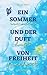 Ein Sommer und der Duft von...