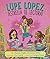 Lupe Lopez:¡Estrella de lectura! (Spanish Edition)