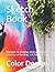 Sketch Book: Notebook for D...