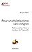 Pour un christianisme sans religion (French Edition)