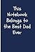 This Notebook Belongs to the Best Dad by Laura R