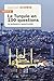 La Turquie en 100 questions: La puissance opportuniste