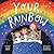 Your Rainbow