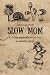 Slow Mom: La guida completa...
