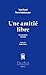 Une amitié libre by Yvon Rivard