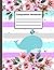 Composition Notebook: Pretty Whales Wide Ruled Paper Notebook Journal, Cute Blank Lined Whales Workbook for Teens Kids, Students Gift for Home School ... Composition Notebook, Birthday Christmus Gift