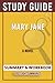 Study Guide: Mary Jane: A N...