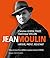 Jean Moulin: Artiste, préfe...