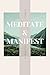Meditate And Manifest by Aria Grayson