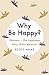 Why Be Happy?: The Japanese...