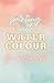 PAINTING WITH WATER COLOR F...