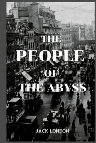 THE PEOPLE OF THE ABYSS: With original illustrations
