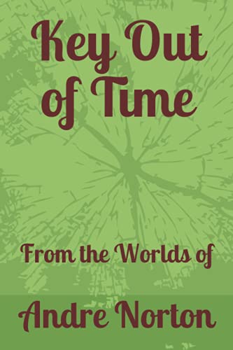 The Key Out of Time: Time Traders Book 4: From the Worlds of