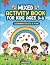 Mixed Activity Book for Kid...