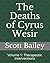 The Deaths of Cyrus Wesir: ...