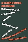 A Crash Course on Crises: Macroeconomic Concepts for Run-Ups, Collapses, and Recoveries Book cover for A Crash Course on Crises: Macroeconomic Concepts for Run-Ups, Collapses, and Recoveries