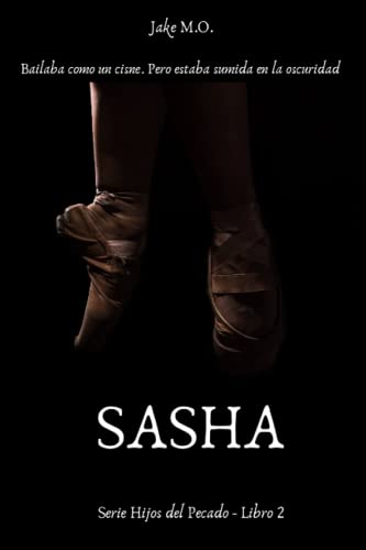 SASHA: Libro 2 (Saga Di Santos (Series Pecados e Hijos del Pecado)) (Spanish Edition)