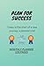 D205: PLAN FOR SUCCESS. Today is the start of a new journey; a planned one! All the best. Monthly Planner - 120 Pages: 120 Pages, 6" x 9", Monthly Planner