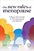 The New Rules of Menopause: A Mayo Clinic guide to perimenopause and beyond