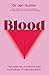 Blood: The Science, Medicine and Mythology of Menstruation