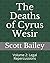 The Deaths of Cyrus Wesir: ...
