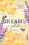 Dreams so golden by Sophia Como