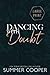 Dancing With Doubt (Bright)