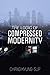 The Logic of Compressed Modernity by Chang Kyung-Sup The Logic of Compressed Modernity by Chang Kyung-Sup