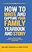 How to Write and Capture Your Family Yearbook and Story: A Story Starter Guide to Write Your Family Stories of the Year