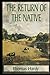 The Return of the Native : Classics Illustrated