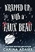 Wrapped Up with a Faux Beau